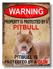 Metal sign Warning Property is Protected by a Pitbull 9x12 inch Aluminum Sign