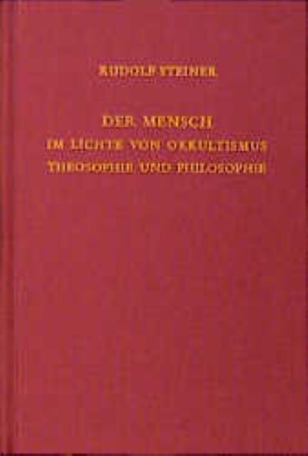 Thumbnail - Der Mensch Lichte Von Okkultismus, Theosophie Und Philosophie Rudolf