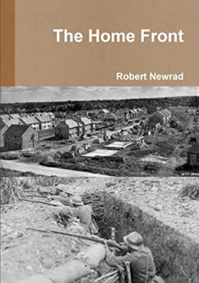 The Home Front -  NEW Robert Newrad 2016