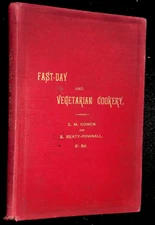 Fast Day and Vegetarian Cookery (1895-1st) E M Cowen & S Beaty Pownall - Cooking