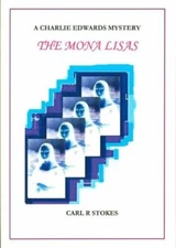 The Mona Lisas By Carl R. Stokes