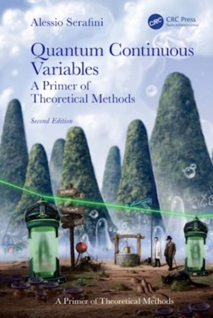 Quantum Continuous Variables by Alessio  Serafini (Hardback Book)
