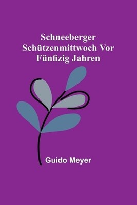 Schneeberger Schützenmittwoch vor fünfizig Jahren
