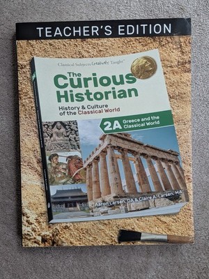 The Curious Historian 2A Greece Teacher's Edition 2022 Classical Academic Press
