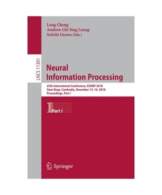 Neural Information Processing: 25th International Conference, ICONIP 2018, Siem 
