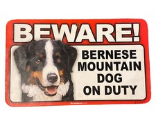 BEWARE GUARD DOG BERNESE MOUNTAIN DOG BERNER ON DUTY PLASTIC LAMINATED SIGN NEW