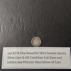 Lot #274 One 1853-P Seated Liberty Dime VG Condition See Pictures & Description