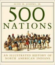 500 Nations: An Illustrated History of North American Indians, Josephy Jr., Alvi