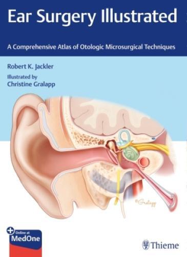 Thumbnail - Ear Surgery Illustrated A Comprehensive Atlas Of Otologic