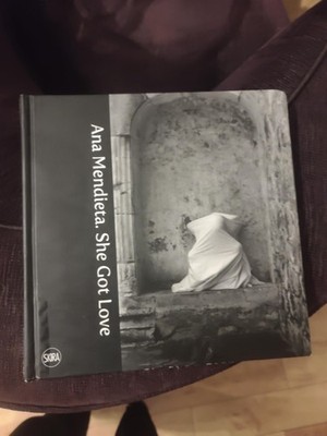 Ana Mendieta : She Got Love by Raquel Cecilia Mendieta, Linda M. Montano  (HC)