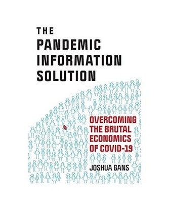 The Pandemic Information Solution: Overcoming the Brutal Economics of Covid-19: 