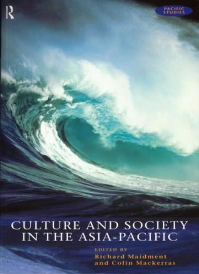 Culture and Society in the Asia-Pacific (Pacific Studies) (Open
