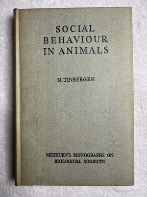 Social Behaviour in Animals N. Tinbergen 1953 Methuen Monograph 1st ed. Awesome