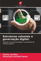 Estruturas Coloniais E GovernaçãO Digital: Charity Aul-Mku (U. A.) Taschenbuch