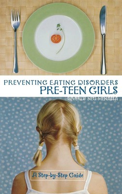 Preventing Eating Disorders among Pre-Teen Girls | A Step-by-Step Guide | Buch