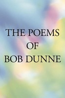 Bob Dunne | The Poems Of Bob Dunne | Taschenbuch | Englisch (2010) | Authorhouse