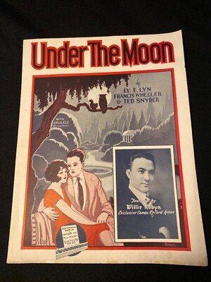 Under The Moon w/Ukelele Ev E Lyn Francis Wheeler Ted Snyder Willie Robyn Cover
