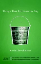 Things That Fall from the Sky by Brockmeier, Kevin