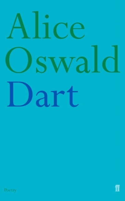 Dart by Alice Oswald (Paperback Book)
