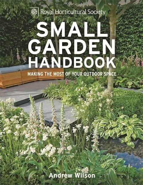 RHS Small Garden Handbook Royal Horticultural Society by Andrew Wilson Hardcover