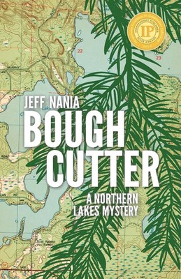 Bough Cutter A Northern Lakes Mystery Jeff Nania Taschenbuch Englisch 2021