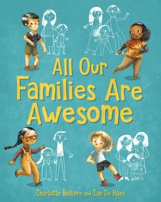 ALL OUR FAMILIES ARE AWESOME by BELLI RE, CHARLOTTE Hardback Self Help Business