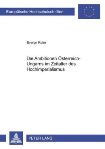 Thumbnail - Die Ambitionen Österreich-ungarns Zeitalter Des Hochimperialismus 5434