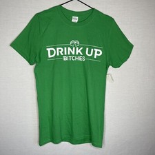 St Patrick  s Day Funny Shirt Drink Up Bitches Gildan Size Small T-shirt Green