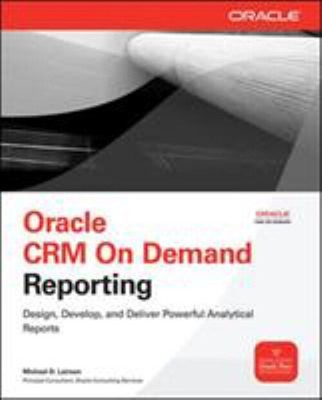 Oracle CRM on Demand Reporting Paperback Michael D. Lairson