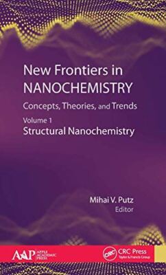 New Frontiers in Nanochemistry: Concepts, Theories, and Trends: Volume 1: Struct