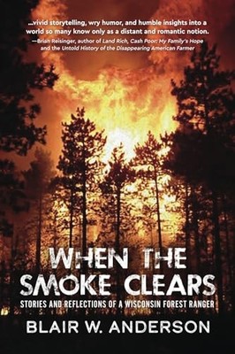 When the Smoke Clears : Stories and Reflections of a Wi -  NEW Blair W. Anders 2
