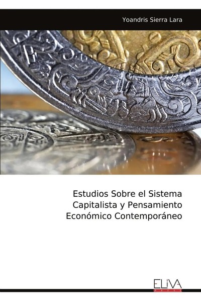 Estudios Sobre El Sistema Capitalista Y Pensamiento EconóMico ContemporáNeo Lara-image