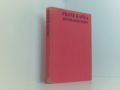 Franz Kafka aus Prager Sicht unbekannt: