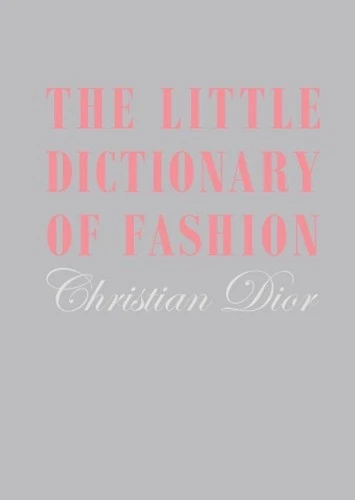 Christian Dior The Little Dictionary of Fashion (Relié)