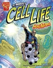 The Basics of Cell Life with Max Axiom, Super Scientist (Graphic Science) (G...