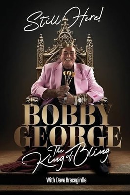 Dave Bracegirdle - Still Here   The King of Bling - Hardback - H245z