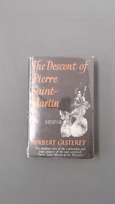 The descent of Pierre saint martin, Norbert Casteret, The Philoso