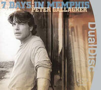 PETER GALLAGHER~~~~7 DAYS IN MEMPHIS~~~~CD~~~~NEW SEALED!!!!
