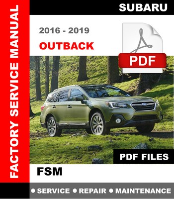 SUBARU OUTBACK WORKSHOP FACTORY SERVICE REPAIR MANUAL AND WIRING 2016