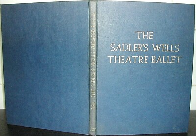 SADLER S WELLS THEATRE BALLET Hugh Fisher 1956 1st Ed Stage DESIGN Costume DANCE