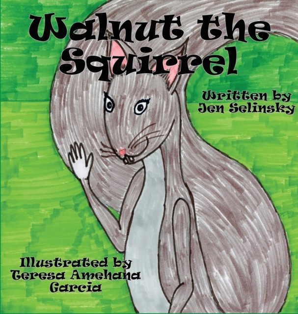 Walnut the Squirrel by Jen Selinsky HARDBACK 9781952011481