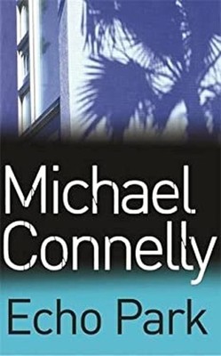 Echo Park Paperback Michael Connelly