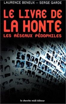Le livre de la honte : les réseaux pédophiles  von Beneu... | Buch | Zustand gut