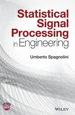 Statistical Signal Processing in Engineering by Umberto Spagnolini (English) Har