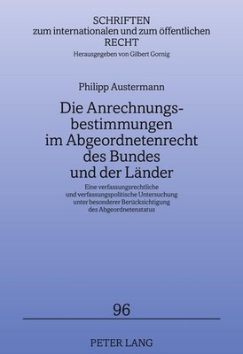 Die Anrechnungsbestimmungen im Abgeordnetenrecht des Bundes und der Länder Phili