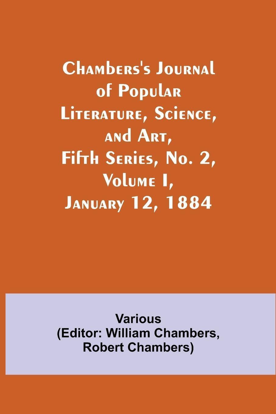 Various | Chambers's Journal Of Popular Literature, Science, And Art,