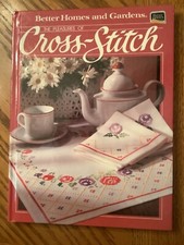 Better Homes and Gardens The Pleasures of Cross-Stitch, hard bound 1984
