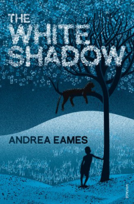 The White Shadow - Paperback NEW Andrea Eames 2013-02-07