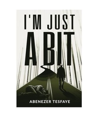 I'm Just A Bit, Tesfaye, Abenezer