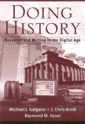 Doing History: Research and Writing in the Digital Age - Paperback - GOOD